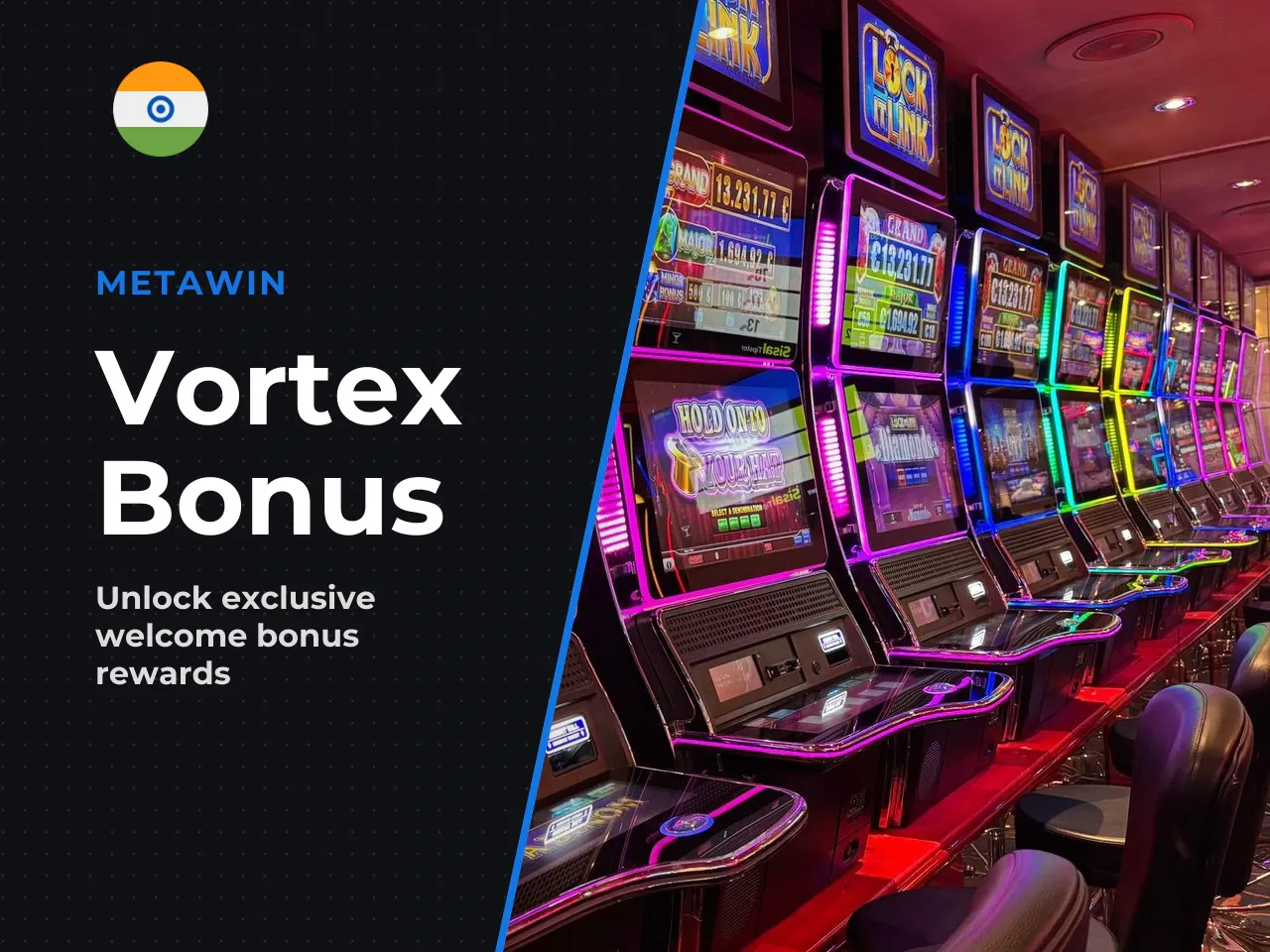 Welcome Bonus and the Vortex Bonus