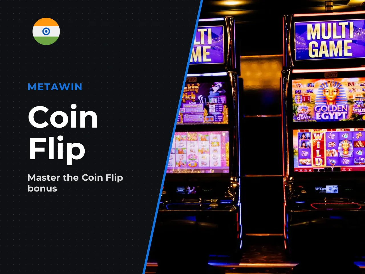 Coin Flip Sides, Multipliers and the